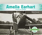 Amelia Earhart: Pionera en aviación (Amelia Earhart: Aviation Pioneer) cover image