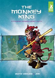 The Monkey King : a Chinese monkey spirit myth cover image