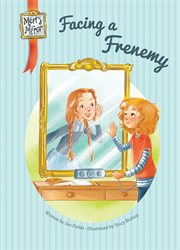 Facing a Frenemy : Meri's Mirror cover image