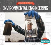Amazing feats of environmental engineering cover image