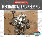 Amazing feats of mechanical engineering cover image