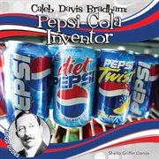 Caleb Davis Bradham : Pepsi-Cola inventor cover image
