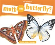 Moth or butterfly? cover image