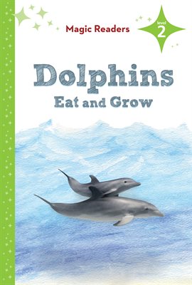 Cover image for Dolphins Eat and Grow