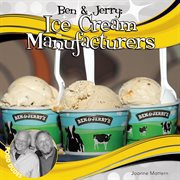 Ben & Jerry : Ice Cream Manufacturers cover image