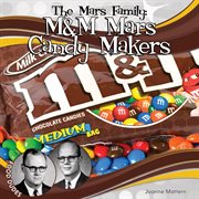 The Mars family : M & M Mars candy makers cover image