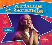 Ariana Grande : Famous Actress & Singer cover image