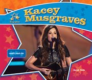 Kacey Musgraves : Country Music Star cover image