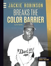 Jackie Robinson breaks the color barrier cover image