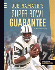 Joe Namath's super bowl guarantee cover image
