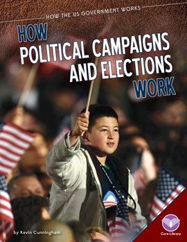 Cover image for How Political Campaigns and Elections Work
