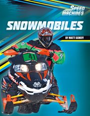 Snowmobiles : Speed Machines cover image