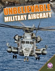 Unbelievable Military Aircraft : Ready for Military Action cover image