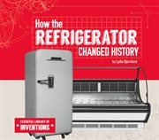 How the refrigerator changed history cover image