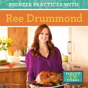 Pioneer Practices with Ree Drummond cover image