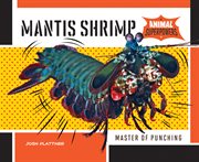Mantis shrimp : master of punching cover image