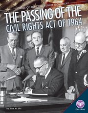 The passing of the civil rights act of 1964 cover image
