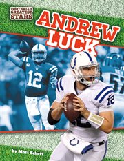 Andrew Luck : Football's Greatest Stars cover image
