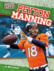 Peyton Manning : Football's Greatest Stars cover image