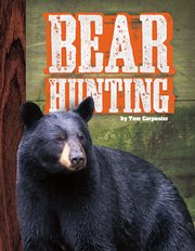 Bear Hunting : Hunting cover image