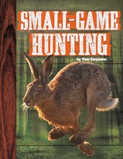Small-Game Hunting : Hunting cover image