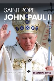 Saint Pope John Paul ll : religious leader and humanitarian cover image