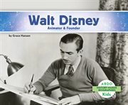 Walt Disney : animator & founder cover image