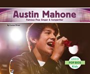 Austin Mahone : Famous Pop Singer & Songwriter cover image