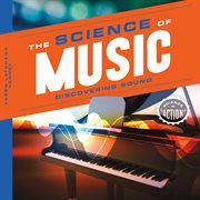 The science of music : discovering sound cover image