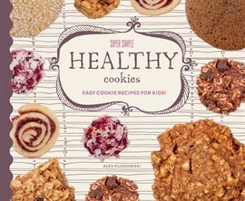 Imagen de portada para Super Simple Healthy Cookies