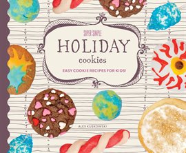 Cover image for Super Simple Holiday Cookies