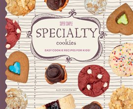 Imagen de portada para Super Simple Specialty Cookies