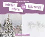 Winter storm or blizzard? cover image