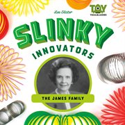 Slinky Innovators : The James Family. Toy Trailblazers Set 1 cover image