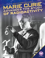Marie Curie advances the study of radioactivity cover image