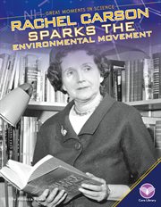 Rachel Carson sparks the environmental movement cover image