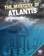 Mystery of Atlantis : Mysteries of History cover image