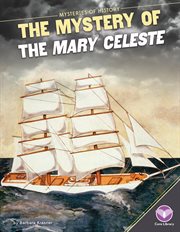 Mystery of the Mary Celeste : Mysteries of History cover image