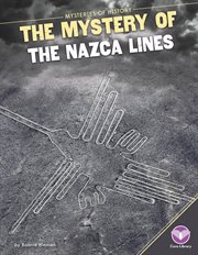 Mystery of the Nazca Lines : Mysteries of History cover image