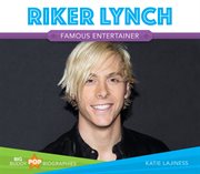 Riker Lynch : famous entertainer cover image