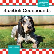 Bluetick Coonhounds : Dogs Set 13 cover image