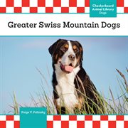Greater Swiss Mountain Dogs : Dogs cover image