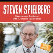 Steven Spielberg : Director and Producer of the Jurassic Park Series. Movie Makers cover image