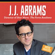 J.J. Abrams : director of Stars Wars: the force awakens cover image