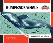 Humpback Whale : marvelous musician cover image