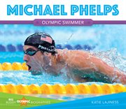 Michael Phelps : Olympic swimmer cover image