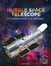 Hubble Space Telescope : Photographing the Universe cover image
