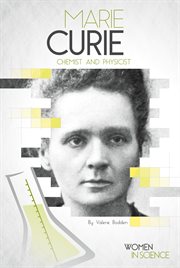Marie Curie : chemist and physicist cover image