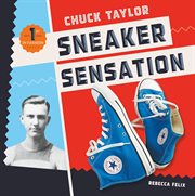 Chuck Taylor : Sneaker Sensation cover image
