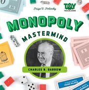 Monopoly Mastermind : Charles B. Darrow cover image